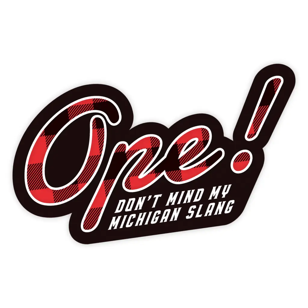 Ope! Don't Mind My Michigan Slang - Graphic (2019)